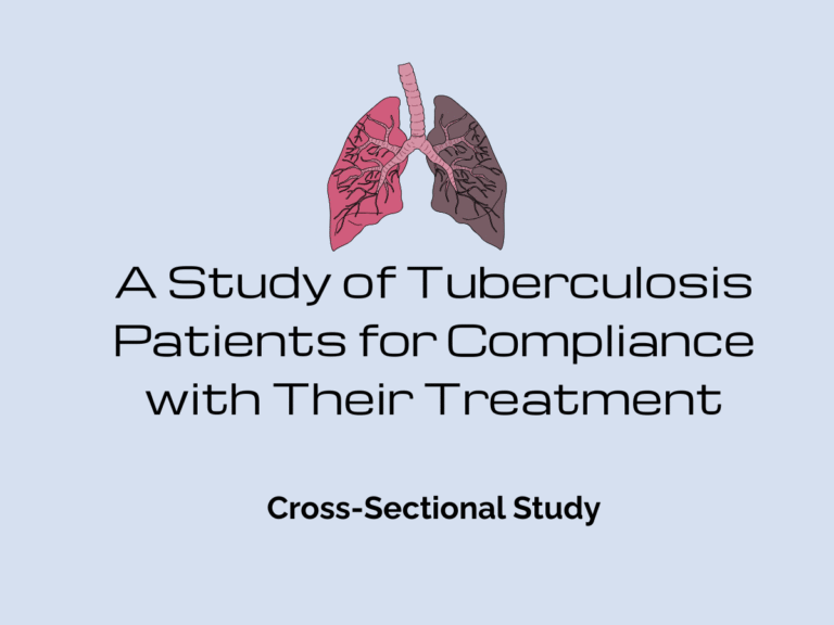 A Study of Tuberculosis Patients for Compliance with Their Treatment